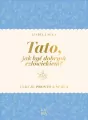 Tato, jak być dobrym człowiekiem? - tantis.pl