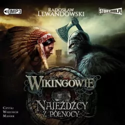 Najeźdźcy z Północy. Wikingowie. Tom 2. Audiobook
