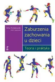 Zaburzenia zachowania u dzieci. Teoria i praktyka - tantis.pl