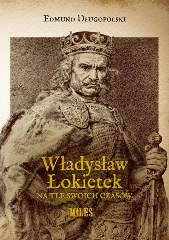 Władysław Łokietek na tle swoich czasów - tantis.pl
