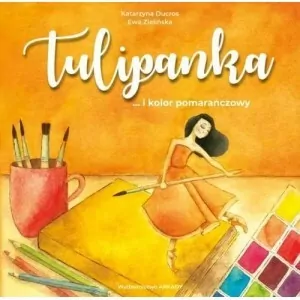 Tulipanka... i kolor pomarańczowy - tantis.pl