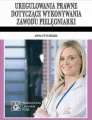 Uregulowania prawne dotyczące wykonywania zawodu pielęgniarki - tantis.pl