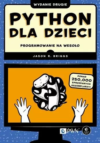 Python dla dzieci. Programowanie na wesoło - tantis.pl