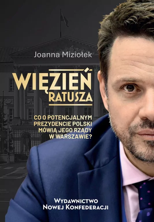 Więzień Ratusza. Co o potencjalnym prezydencie... - tantis.pl