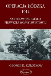 Operacja łódzka 1914. Najciekawsza batalia... E-book