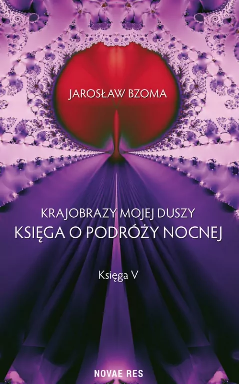 Księga o podróży nocnej. Krajobrazy mojej duszy. Księga 5 - tantis.pl