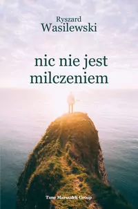Nic nie jest milczeniem - tantis.pl