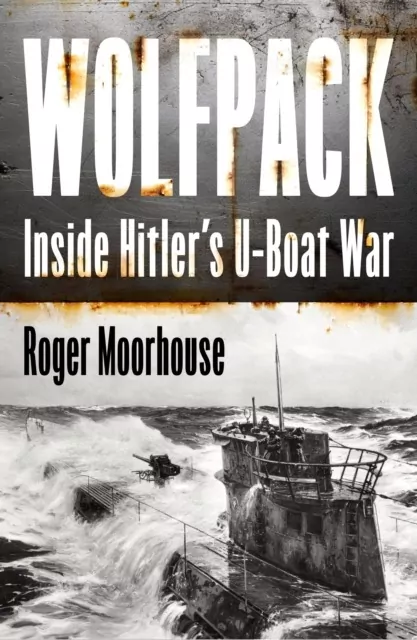 Wolfpack. Inside Hitler's U-Boat War - tantis.pl