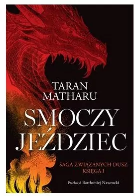 Smoczy jeździec. Saga Związanych Dusz. Tom 1 - tantis.pl