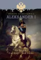Aleksander I. Wielki gracz Car Rosji - Król Polski - tantis.pl