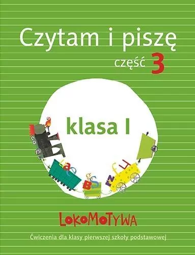 Lokomotywa 1. Czytam i piszę cz.3 - tantis.pl