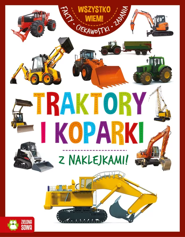 Traktory i koparki. Wszystko wiem! - tantis.pl