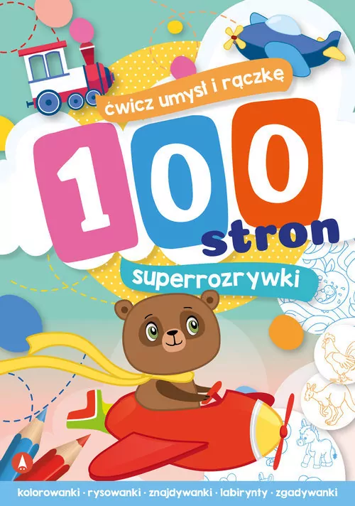 100 stron superrozrywki. Ćwicz umysł i rączkę - tantis.pl