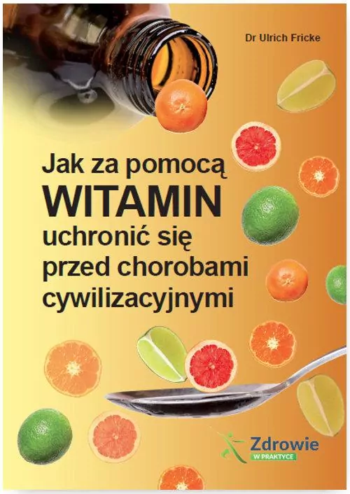 Jak za pomocą witamin uchronić się przed chorobami cywilizacyjnymi - tantis.pl