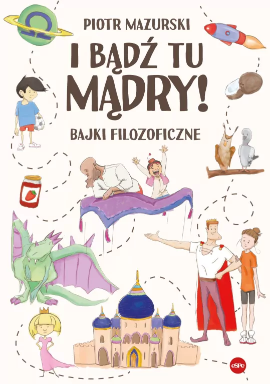I bądź tu mądry. Bajki filozoficzne - tantis.pl