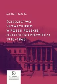 Dziedzictwo Słowackiego w poezji polskiej - tantis.pl