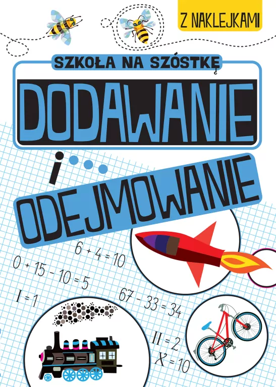 Dodawanie i odejmowanie. Szkoła na szóstkę - tantis.pl