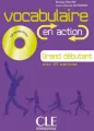 Vocabulaire en action Grand debutant + CD - tantis.pl