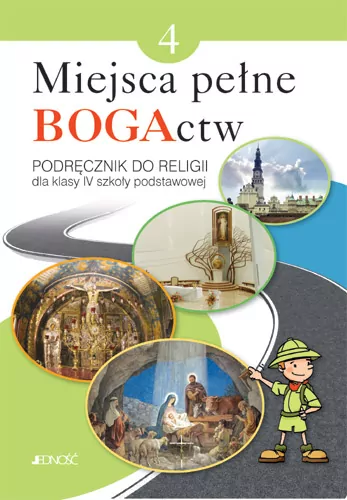 Miejsca pełne BOGActw 4. Podręcznik do religii dla klasy IV szkoły podstawowej - tantis.pl