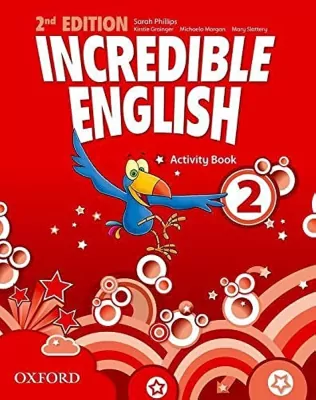 Incredible English 2.  2nd edition. Activity book. Zeszyt ćwiczeń do języka angielskiego