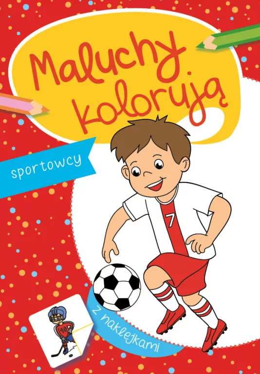 Sportowcy. Maluchy kolorują - tantis.pl