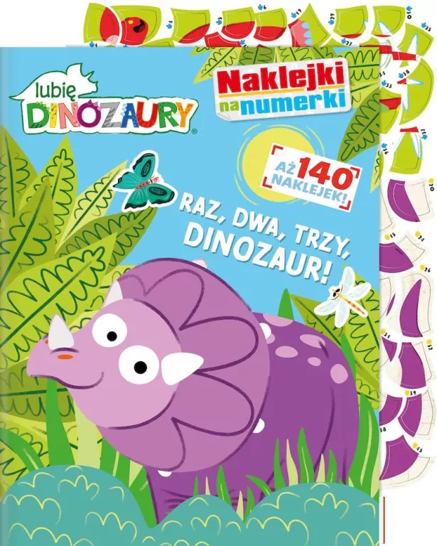 Lubię dinozaury. Raz, dwa, triceratops! Naklejki na numerki cz. 1 - tantis.pl