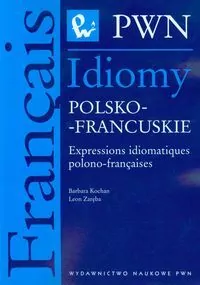 Idiomy polsko-francuskie. Expressions idiomatiques polono-françaises - tantis.pl