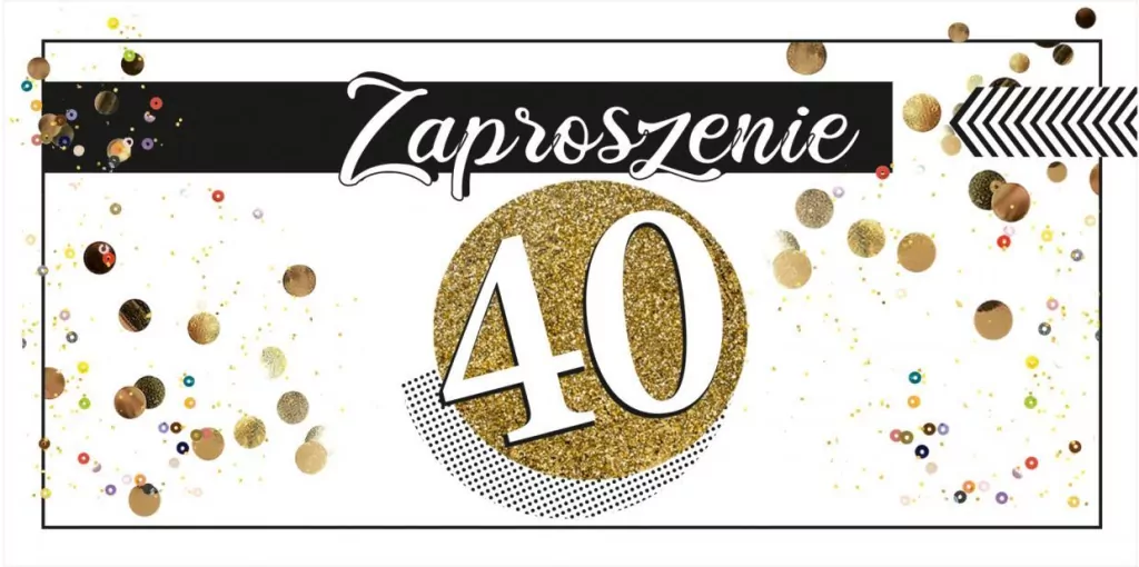 Zaproszenie na 40 Urodziny Z104 - tantis.pl