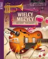 Wielcy muzycy. Wielcy ludzie - tantis.pl
