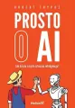 Prosto o AI. Jak działa i myśli sztuczna inteligencja - tantis.pl