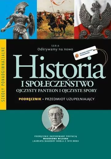Odkrywamy na nowo. Historia i społeczeństwo. Ojczysty Panteon i ojczyste spory. Podręcznik. Przedmiot uzupełniający. Szkoła ponadgimnazjalna - tantis.pl