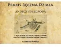 Praxis Ręczna Działa - tantis.pl