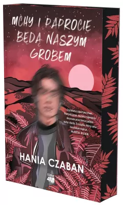 Mchy i paprocie będą naszym grobem