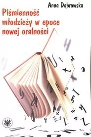 Piśmienność młodzieży w epoce nowej oralności