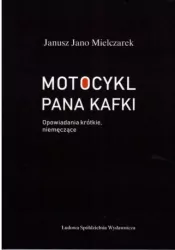 Motocykl Pana Kafki. Opowiadania krótkie, nie męczące