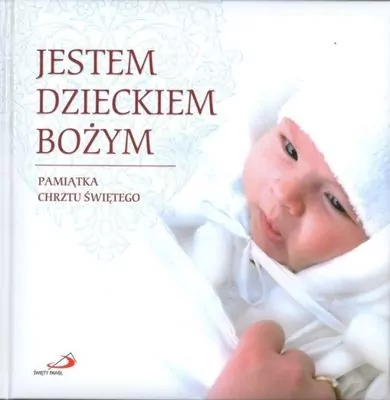 Jestem Dzieckiem Bożym. Pamiątka Chrztu Świętego - tantis.pl