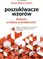 Poszukiwacze wzorów. Autyzm a ludzka wynalazczość - tantis.pl