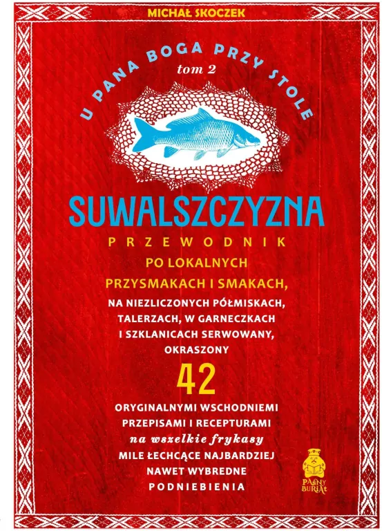 U Pana Boga przy stole. Suwalszczyzna. Tom 2 - tantis.pl