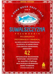 U Pana Boga przy stole. Suwalszczyzna. Tom 2