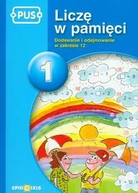 PUS. Liczę w pamięci 1. Dodawanie i odejmowanie w zakresie 12 - tantis.pl