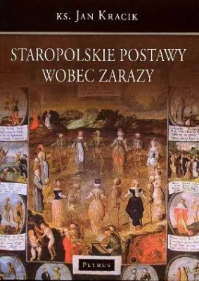 Staropolskie postawy wobec zarazy