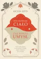 Wschodnie ciało, zachodni umysł. Psychologia a system czakr jako droga do jaźni - tantis.pl