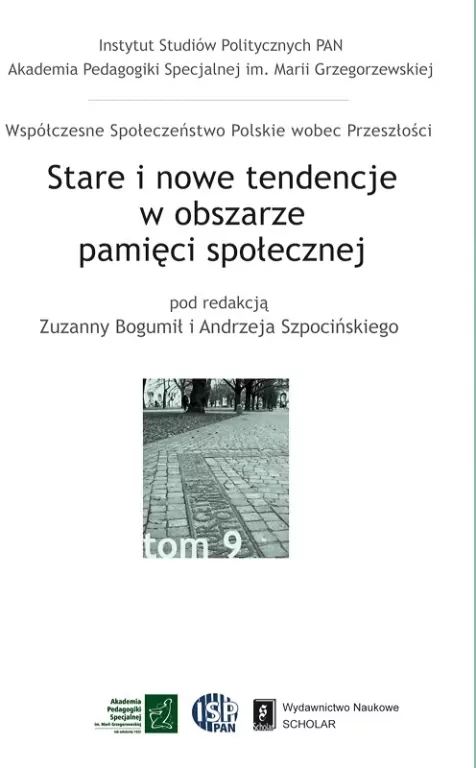 Stare i nowe tendencje w obszarze pamięci społecznej. Tom 9 - tantis.pl