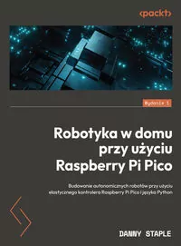 Robotyka w domu przy użyciu Raspberry Pi Pico - tantis.pl