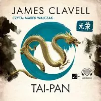 Tai-Pan. Saga azjatycka. Tom 2. Audiobook