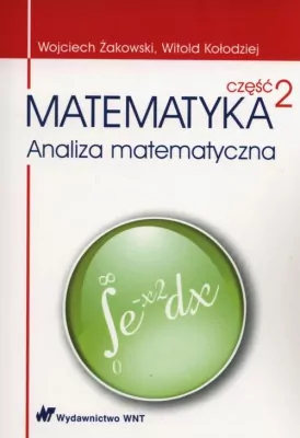 Matematyka. Analiza matematyczna. Część 2
