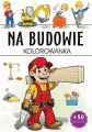 Na budowie kolorowanka - tantis.pl