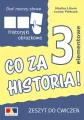 Co za historia! 3 elementowe. Dać rzeczy słowo. Zeszyt ćwiczeń - tantis.pl