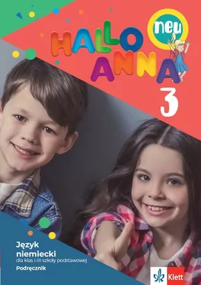 Hallo Anna Neu 3. Podręcznik dla klas 1-3 szkoły podstawowej. Język niemiecki - tantis.pl