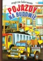 Magiczne kolorowanie. Pojazdy na budowie - tantis.pl